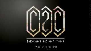 Watch C2c Because Of You video