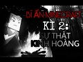 Bí Ẩn Minecraft - Minecraft CreepyPasta Series || Kì 2: Sự Thật Kinh Hoàng