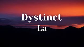 Dystinct -La( Lyrics )