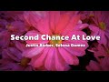 Justin Bieber, Selena Gomez - Second Chance At Love - Lyrics