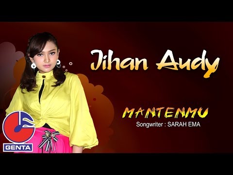 Jihan Audy - Mantenmu (Official Music Video)