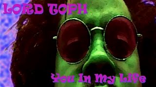 Watch Lord Toph You In My Life video