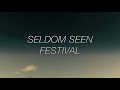 Seldom Seen Festival 2013