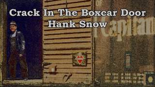 Watch Hank Snow Crack In The Boxcar Door video