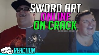 SWORD ART ONLINE ON CRACK REACTION!!?