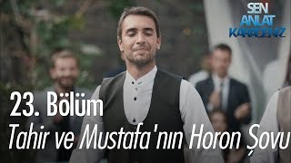 Tahir ve Mustafa'nın horon şovu - Sen Anlat Karadeniz 23. Bölüm