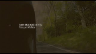 Watch Morgan Wallen Days That End In Why video