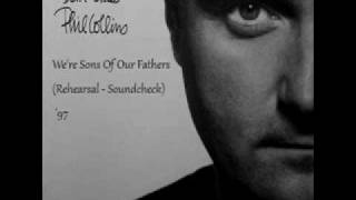 Watch Phil Collins Were Sons Of Our Fathers video