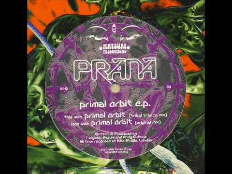 PRANA- PRIMAL ORBIT (ORIGINAL MIX)