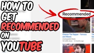 How To Get YOUR Video Recommended by YouTube