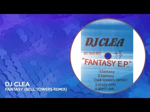 DJ Clea - Fantasy (Bell Towers Remix)