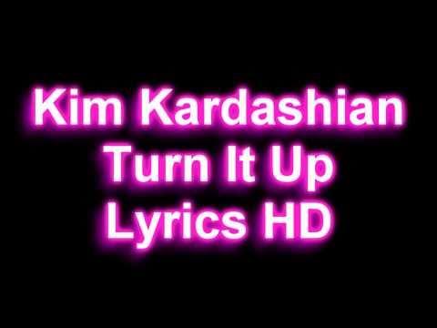  Kardashian  Lyrics on Kim Kardashian   Official New Song   Jam  Turn It Up    Lyrics On