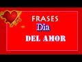 Frases Dia Del Amor y La Amistad