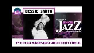 Watch Bessie Smith Ive Been Mistreated And I Dont Like It video
