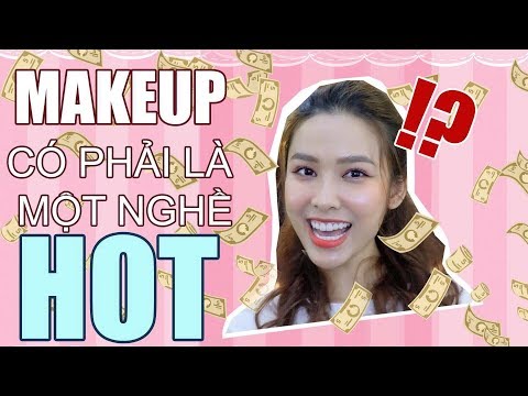 MAKEUP CÓ PHẢI NGHỀ HOT ⁉️