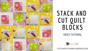 Stack cut and sew quilt blocks - video tutorial