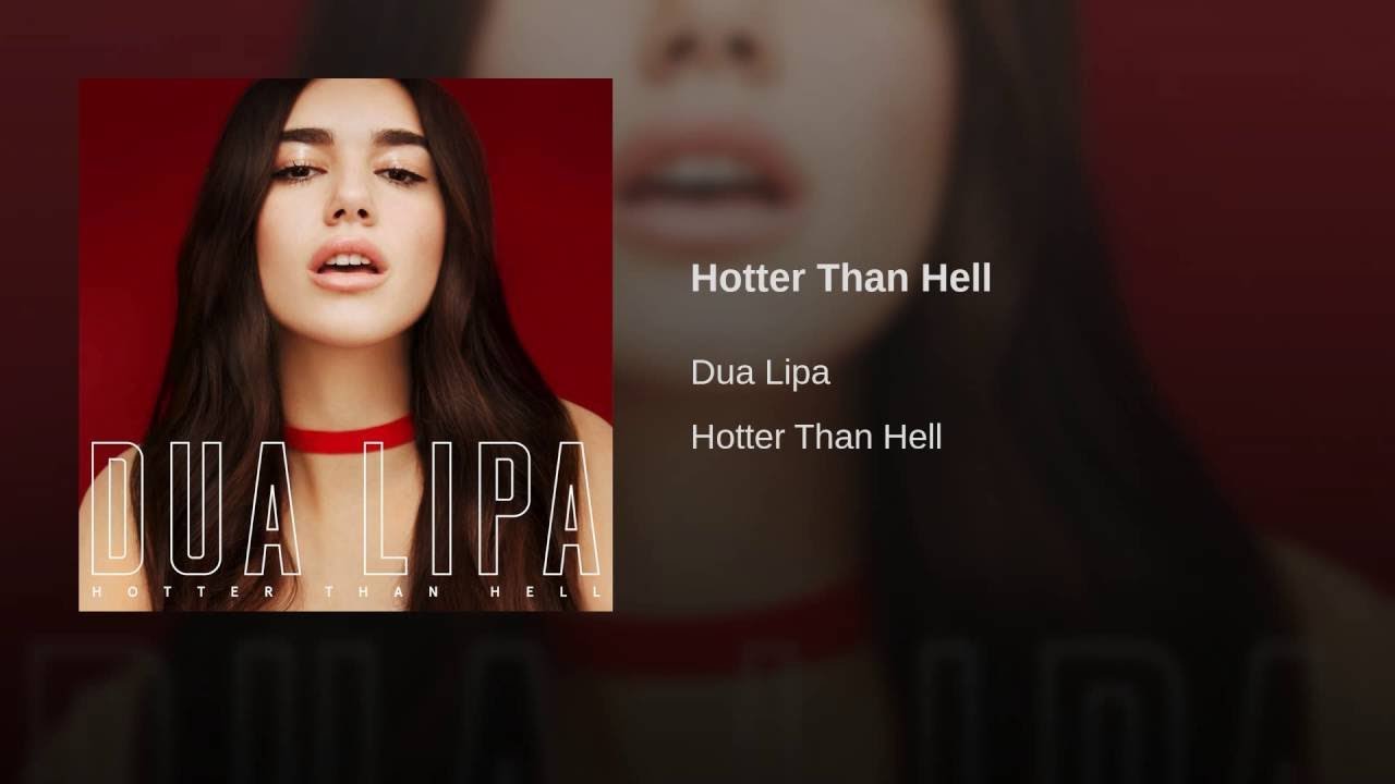 Dua lipa hotter than hell