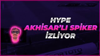 Hype - Akhisarlı Spiker İzliyor