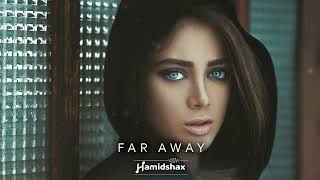Hamidshax - Far Away (Original Mix)