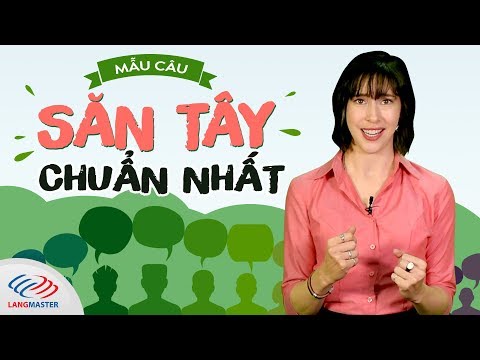 Những mẫu câu tiếng Anh săn TÂY chuẩn nhất