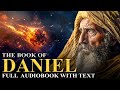 BOOK OF DANIEL 📜 Apocalyptic Visions, Prophecies, Lion's Den | Full Audiobook With Text