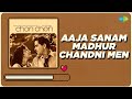 Aaja Sanam Madhur Chandni Men | Lata Mangeshkar | Manna Dey | Shankar-Jaikishan | Hasrat Jaipuri