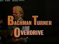 Bachman Turner Overdrive - Let It Ride,Roll On Down The Highway,Hey You, Four Wheel Drive. Part 1