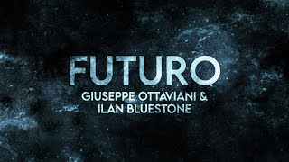 Giuseppe Ottaviani & Ilan Bluestone - Futuro