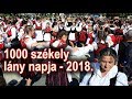 1000 székely leány napja - 2018.