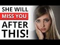 How to Make A Woman Miss You So Badly?