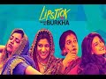 Lipstick Under My Burkha Full Movie
