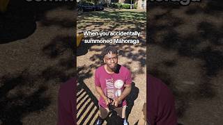 Pov You Accidentally Summoned Mahoraga