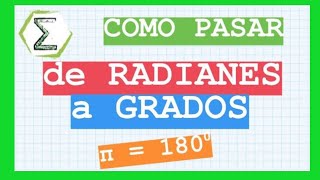 Como pasar de RADIANES a GRADOS con REGLA DE TRES | CURSO de TRIGONOMETRIA Clase #7