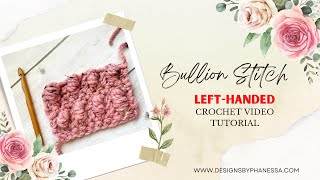 How to Crochet The Bullion Stitch (Left-Handed)