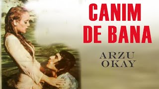 Canım De Bana Türk Filmi | FULL İZLE | ARZU OKAY