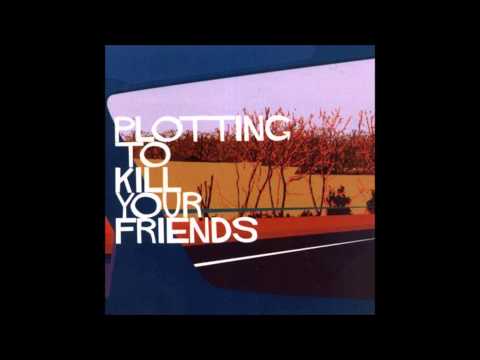 Plotting To Kill Your Friends Video