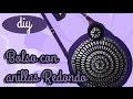 Como hacer una bolsa con anillas de lata: Bolsa Redonda Parte 1