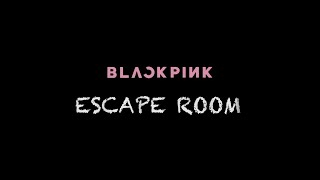 [TR] BLACKPINK - Kaçış Odası (Escape Room) VCR