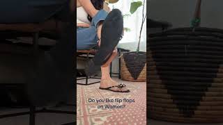 Do You Like Flip Flops?