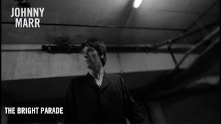 Johnny Marr - The Bright Parade