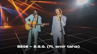 BEGE - B.S.G. (ft. emir taha) |  