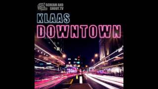 Watch Klaas Downtown video