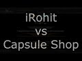 [AVA] iRohit vs Capsule Shop