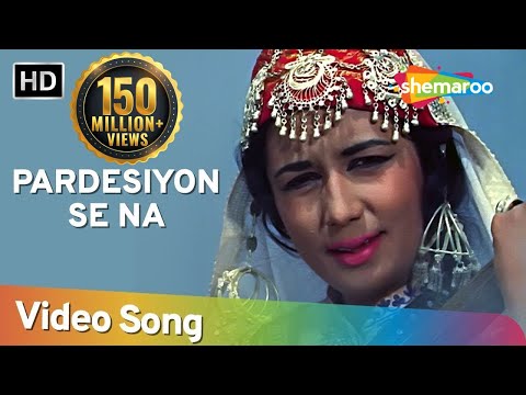 Pardeshiyon Se Na Ankhiyan Milana II - Shashi Kapoor - Nanda...