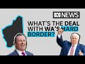 Clive Palmer vs the WA Government: The hard border battle explained | ABC News