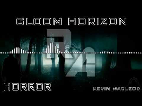 Royalty Free Music - Gloom Horizon - Horror - Kevin MacLeod