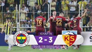 Fenerbahçe (2-3) Kayserispor | 4. Hafta - 2018/19