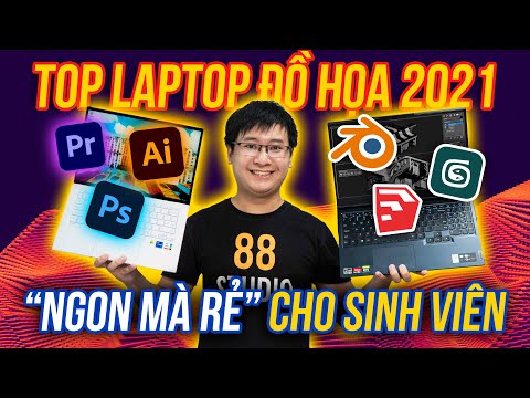 Top Laptop đồ họa "GIÁ RẺ - CẤU HÌNH CAO" dành cho Sinh Viên | Laptop sinh viên 2021