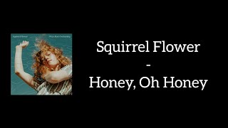 Watch Squirrel Flower Honey Oh Honey video