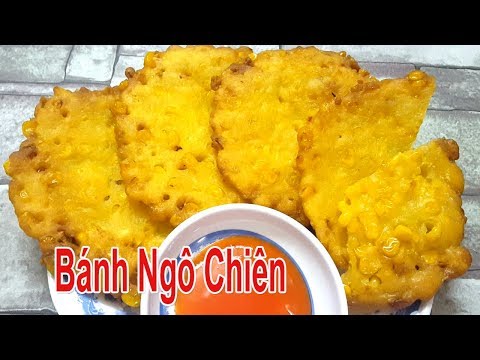 Cách Làm Bánh Ngô Chiên Ngọt Vừa Giòn Vàng Lại Ngon | Góc Bếp Nhỏ
